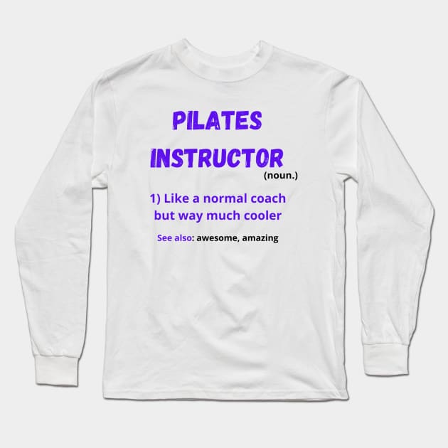 Pilates instructor Long Sleeve T-Shirt by TheDesigNook